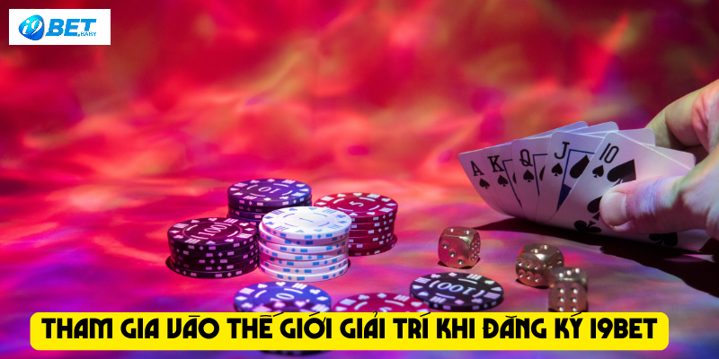 Tham gia vào thế giới giải trí khi đăng ký I9bet